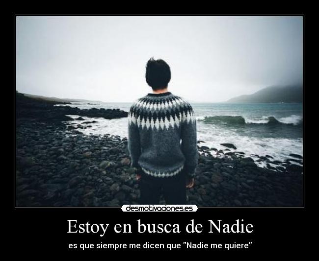 Estoy en busca de Nadie -