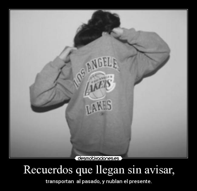 carteles recuerdos asyifvgngmctngvixykgbumkgxugsulg desmotivaciones