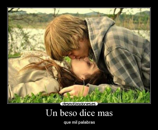 Un beso dice mas - que mil palabras