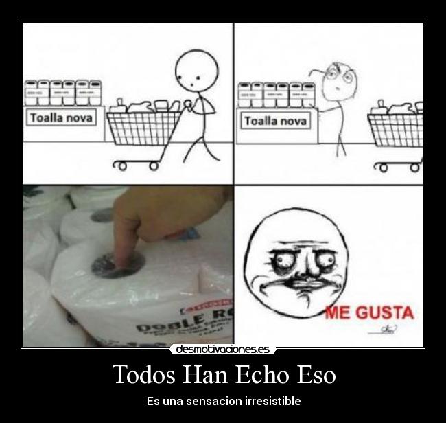 Todos Han Echo Eso - 