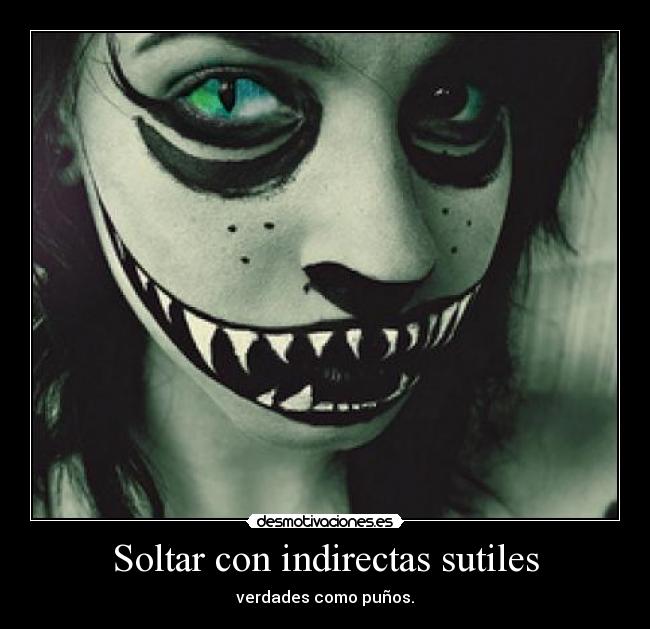 Soltar con indirectas sutiles - 