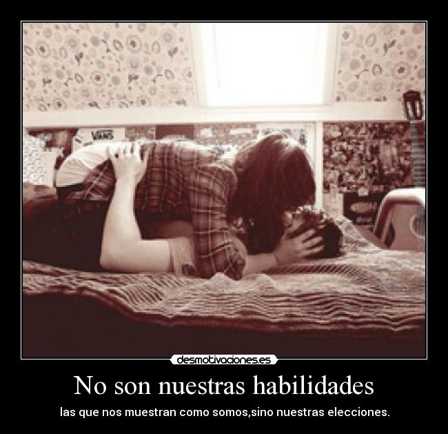 No son nuestras habilidades - 