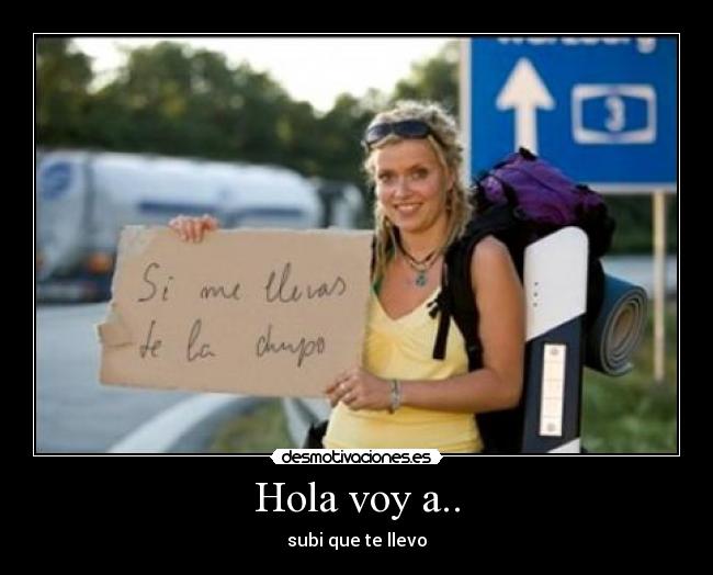 Hola voy a.. - subi que te llevo