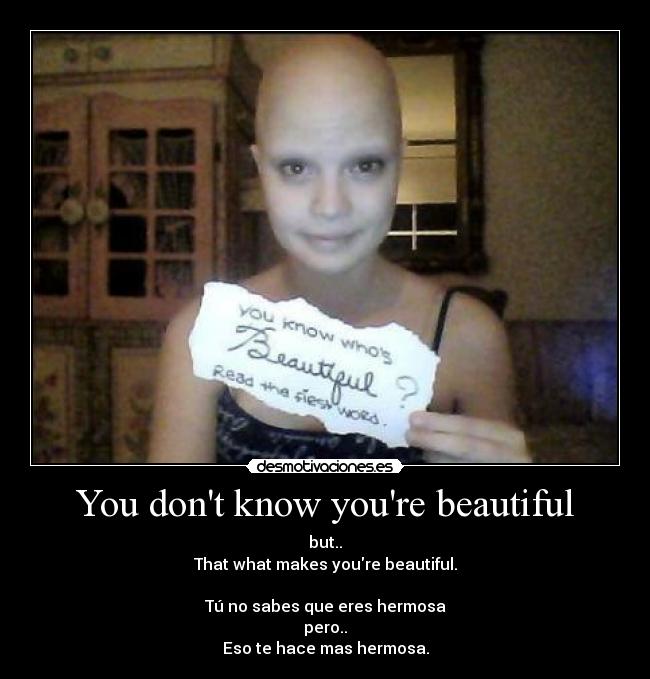 carteles sabes quien hermosa lee primera palabra belleza cancer desmotivaciones