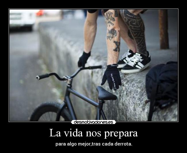 La vida nos prepara -