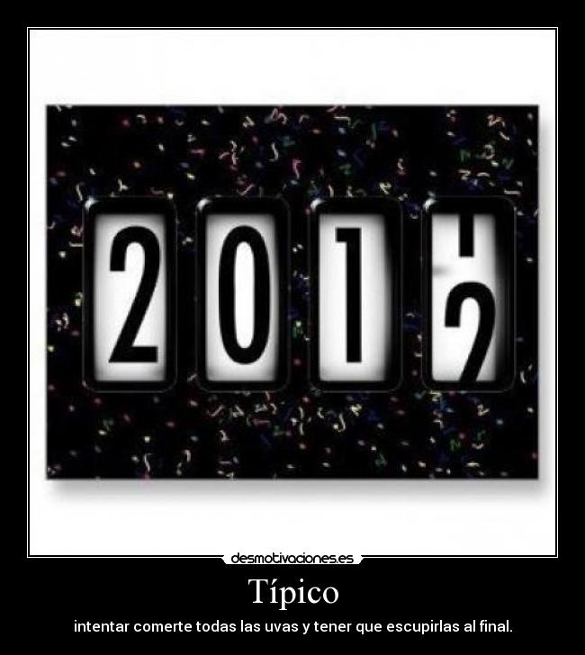 Típico - intentar comerte todas las uvas y tener que escupirlas al final.