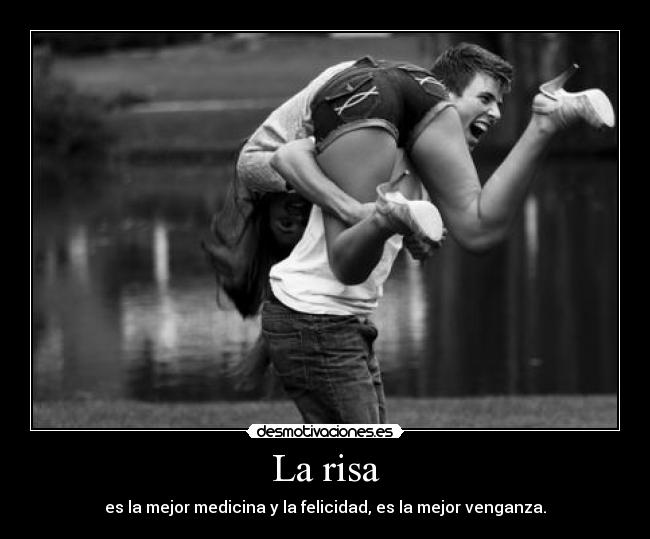 carteles risa risa mejor medicina felicidad mejor venganza sergi16lc desmotivaciones