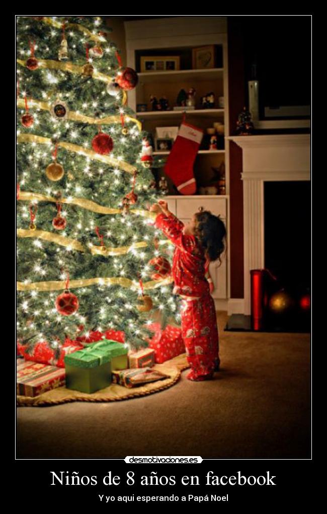Niños de 8 años en facebook - Y yo aqui esperando a Papá Noel