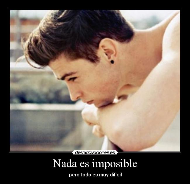 Nada es imposible - 
