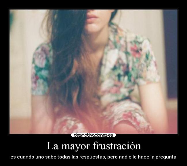La mayor frustración -