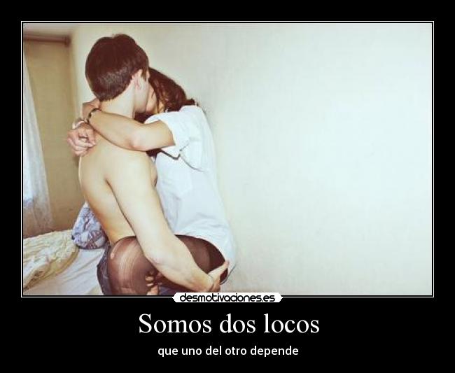Somos dos locos -