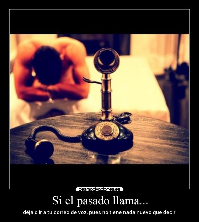 Si el pasado llama... - 