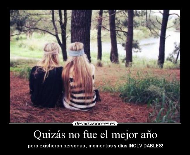 Quizás no fue el mejor año -