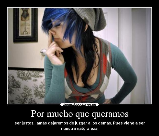 Por mucho que queramos - 