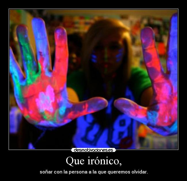 Que irónico, - 
