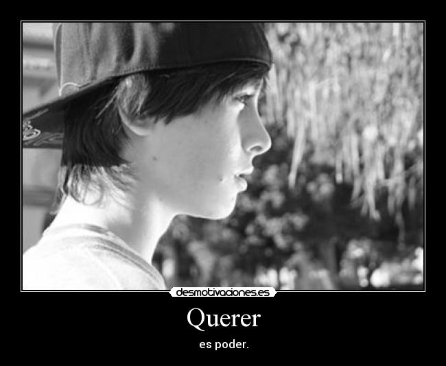 Querer - es poder.