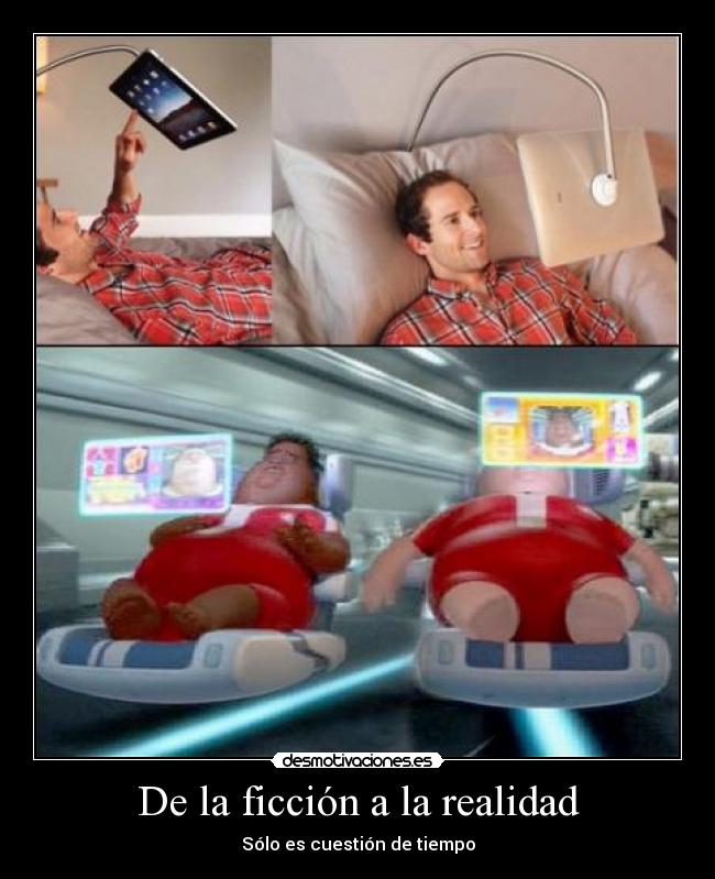 De la ficción a la realidad - Sólo es cuestión de tiempo
