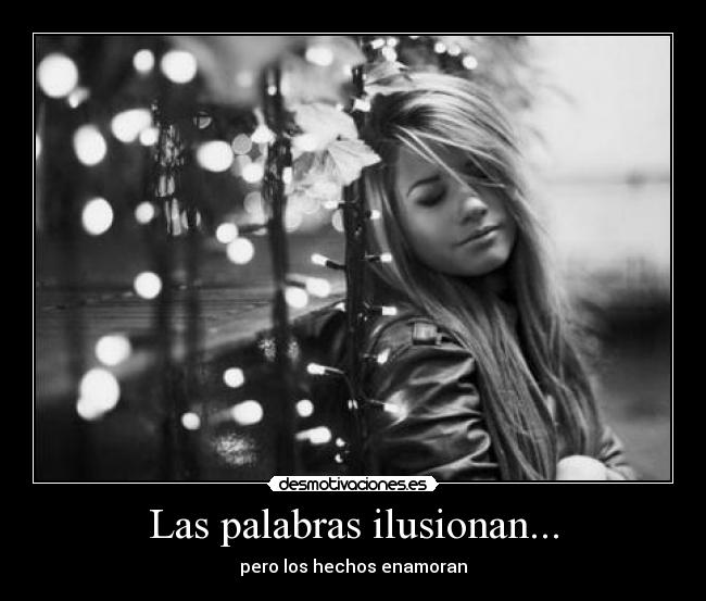 Las palabras ilusionan... -