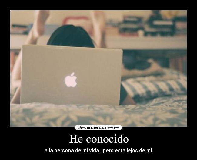 He conocido - 