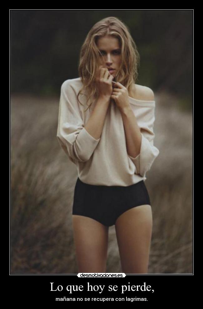 Lo que hoy se pierde, -