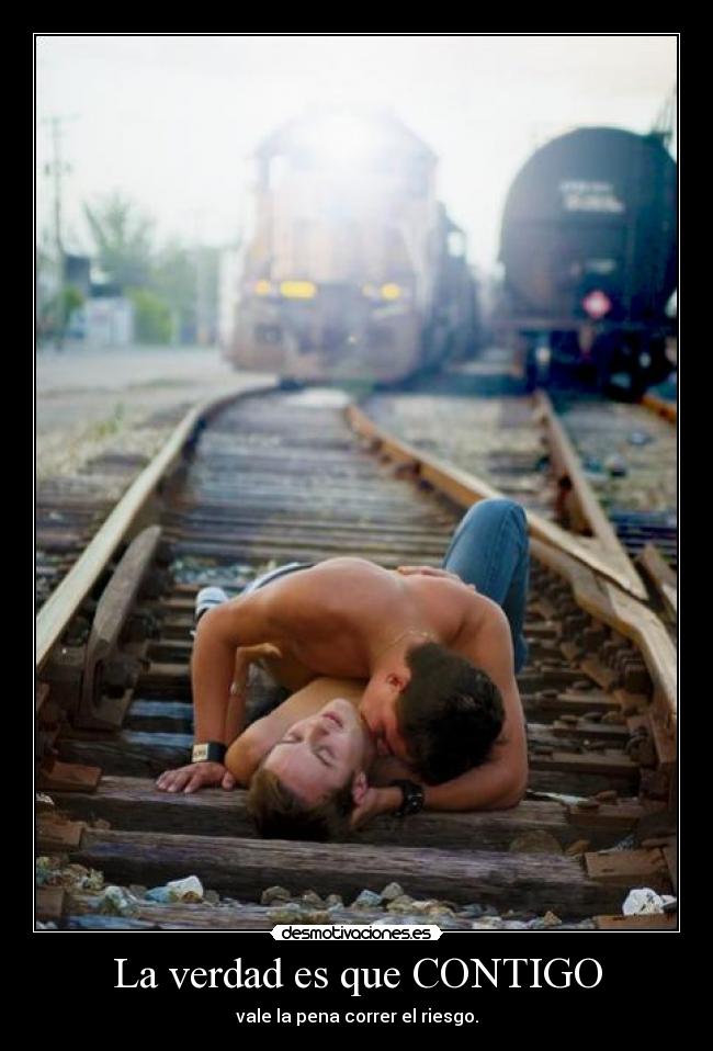 La verdad es que CONTIGO - 