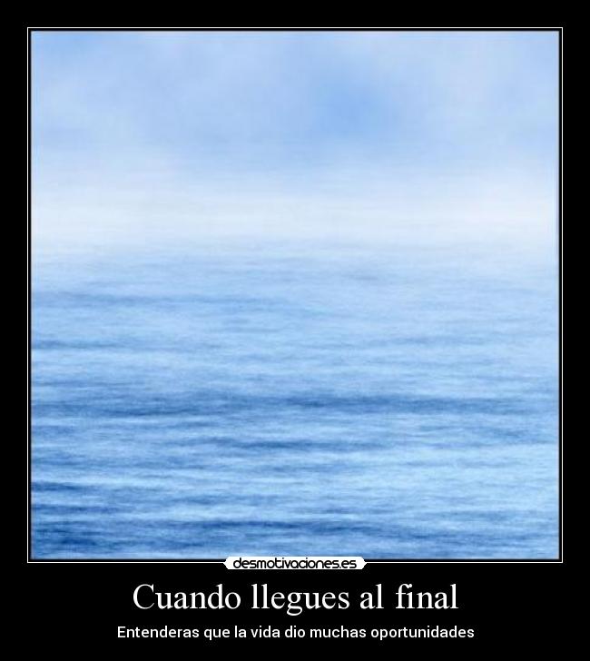 Cuando llegues al final - 