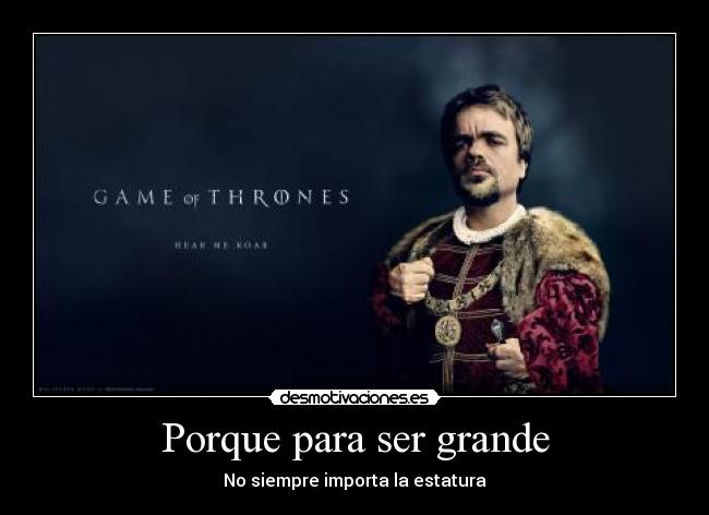 Porque para ser grande -