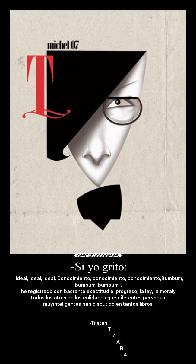 -Si yo grito: -