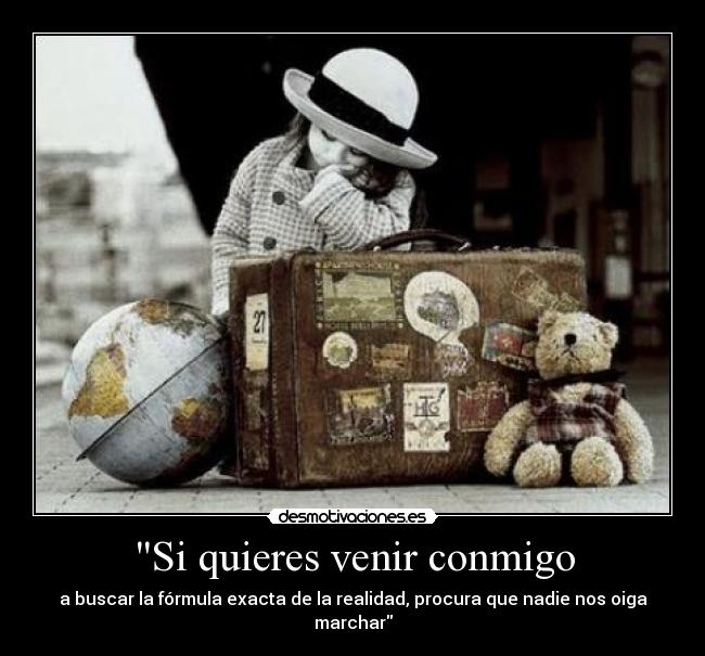 Si quieres venir conmigo - 