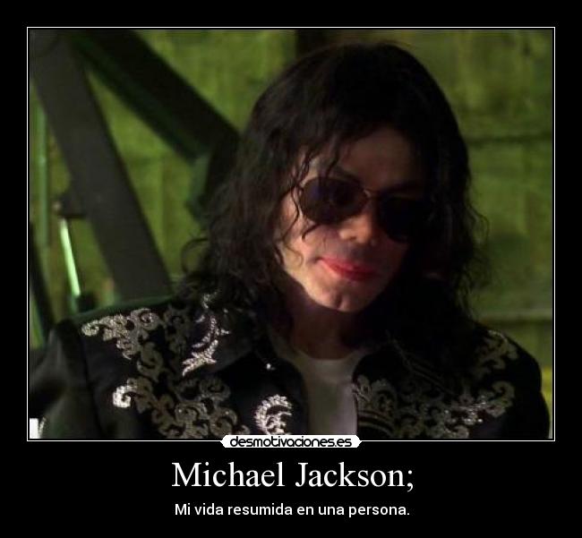 Michael Jackson; - 