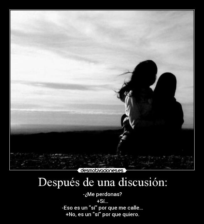 Después de una discusión: -