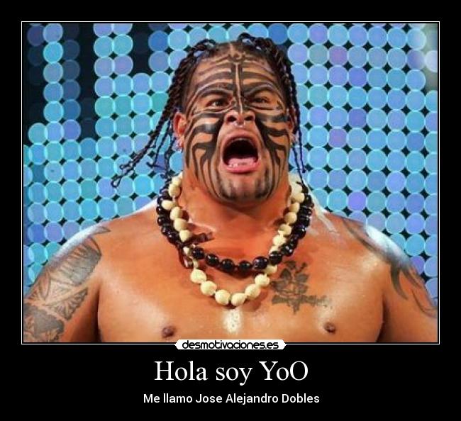 Hola soy YoO - Me llamo Jose Alejandro Dobles