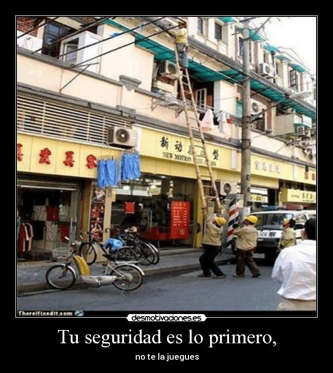 Tu seguridad es lo primero, - no te la juegues