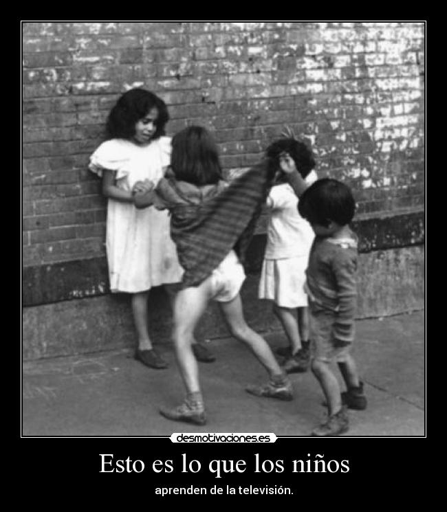 Esto es lo que los niños - aprenden de la televisión.