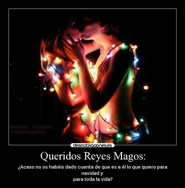 Queridos Reyes Magos: -