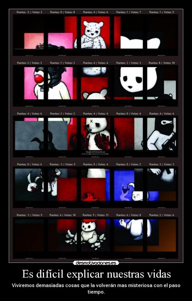 Es difícil explicar nuestras vidas -