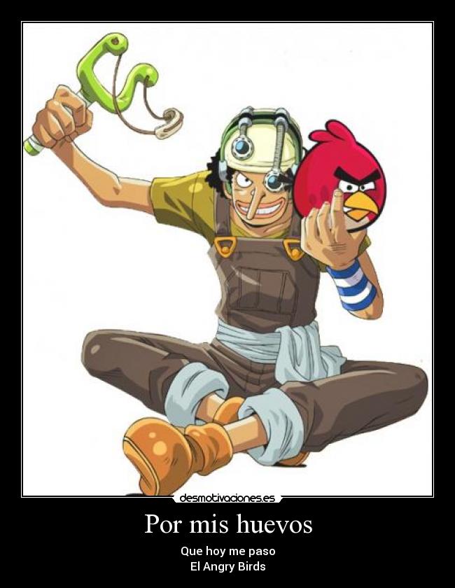 carteles usoop one piece angry birds desmotivaciones