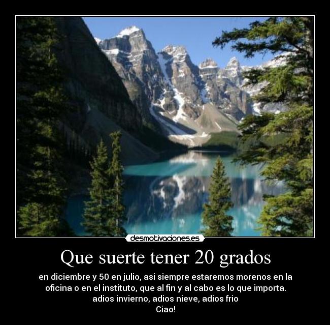 Que suerte tener 20 grados - 