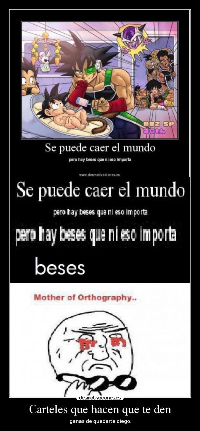 Carteles que hacen que te den - ganas de quedarte ciego.