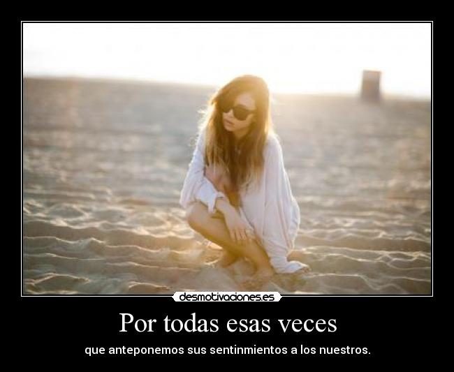 Por todas esas veces -