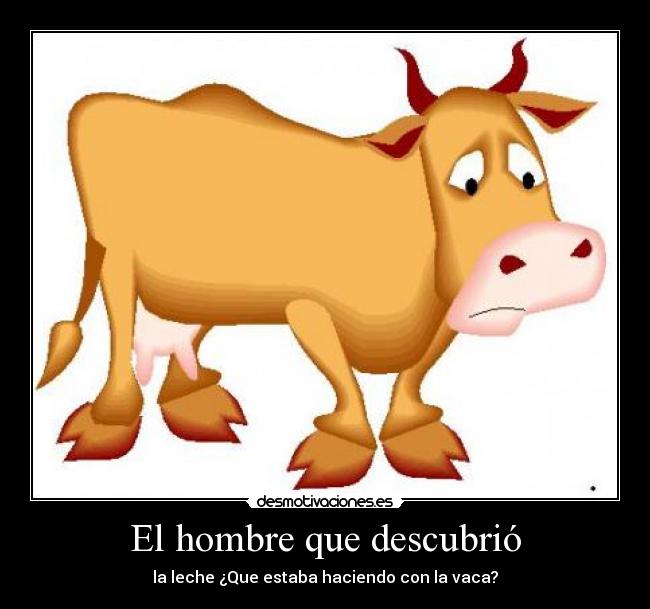 El hombre que descubrió -