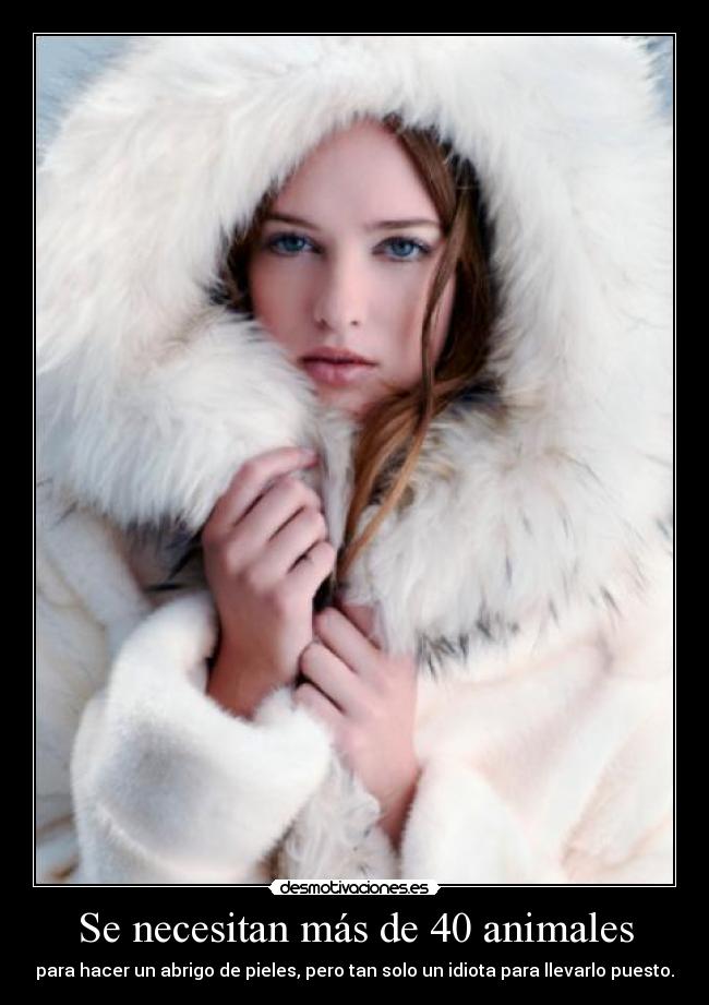 Se necesitan más de 40 animales -