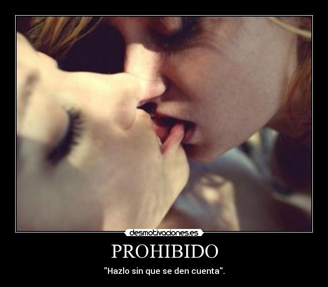 PROHIBIDO - 