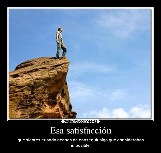 Esa satisfacción -