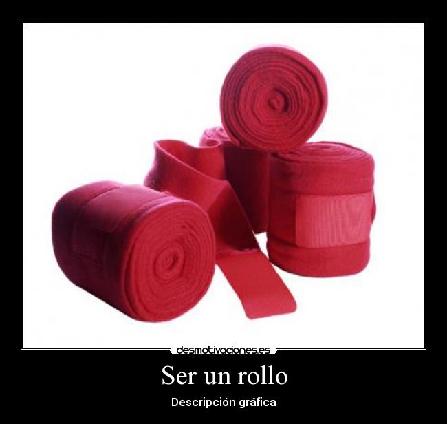 Ser un rollo - 