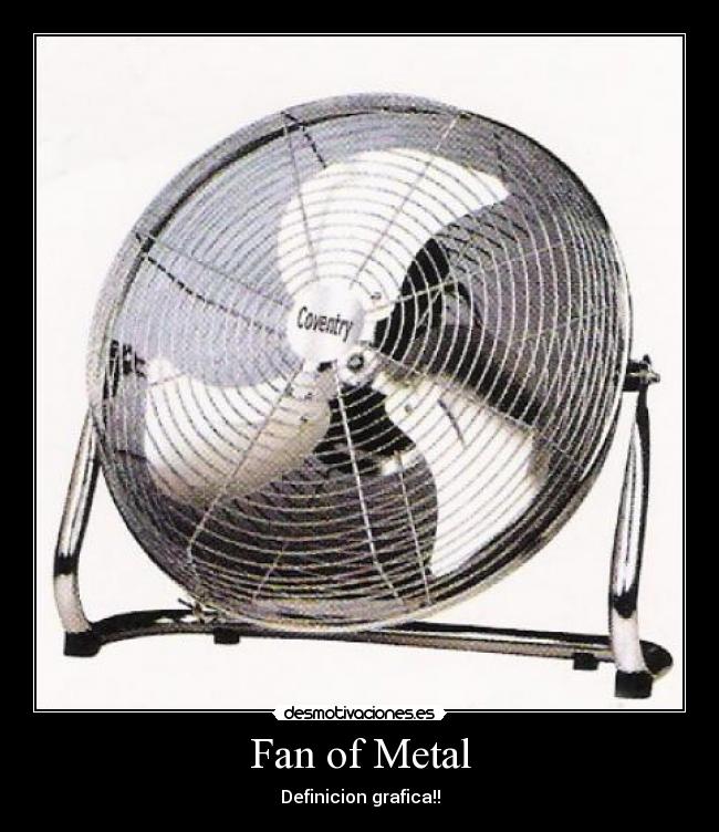 Fan of Metal -