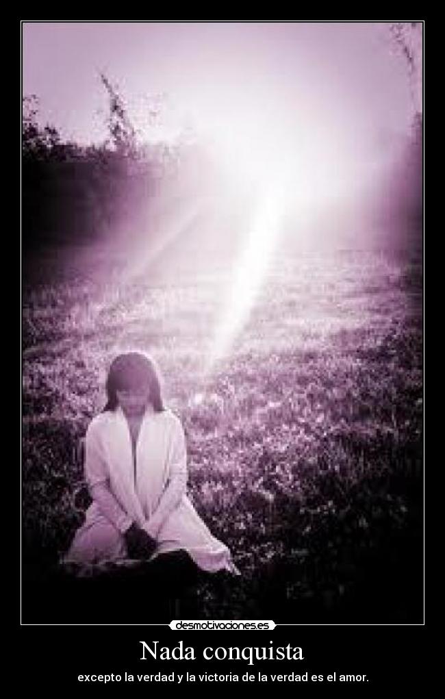 Nada conquista -