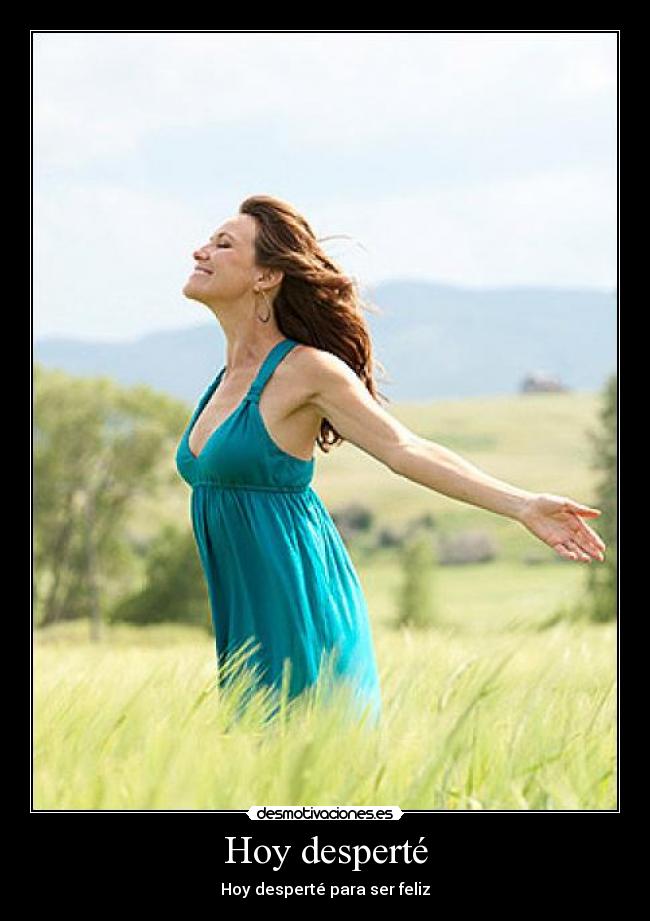Hoy desperté - Hoy desperté para ser feliz