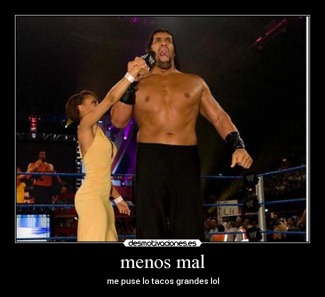 menos mal - me puse lo tacos grandes lol