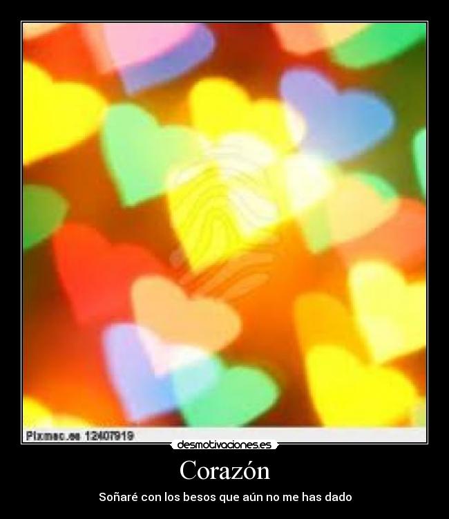 Corazón - Soñaré con los besos que aún no me has dado